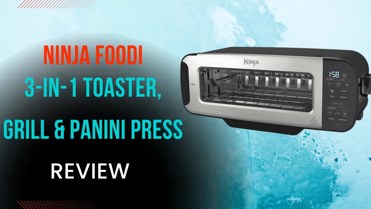 Ninja Foodi 3-in-1 Toaster, Grill & Panini Press Review: Versatile