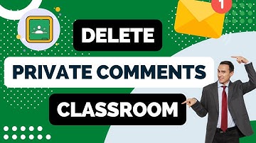 How to Delete Private Comments on Google Classroom