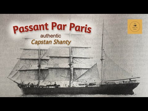 Passant Par Paris - Capstan Shanty