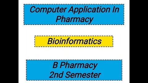 Bioinformatics | Conputer application in Pharmacy |B Pharmacy 2nd semester | Unit 4 bioinformatics |