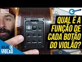 PRA QUE SERVEM OS BOTÕES DO VIOLÃO? (Phase, Notch, Mic Blend, Tuner, Presence, Treble..) l Aula #314