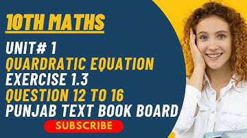 Unit 1 Quadratic Equations Exercise 1.3 Question 12 to 16 || 10th Maths Abeeha Maths