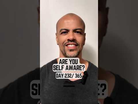 Are You Self Aware? The Real Foundation of Growth