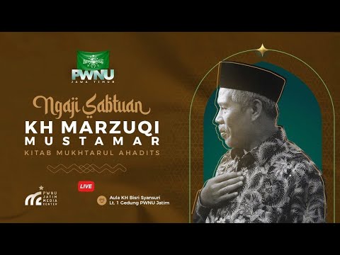 🔴(LIVE) RELAY NGAJI SABTUAN KITAB MUKHTARUL AHADITS || 25-06-2022 || KH. MARZUQI MUSTAMAR