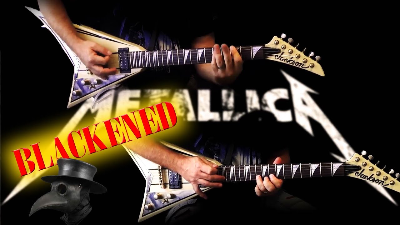 Metallica - Blackened FULL Guitar Cover