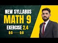 [] EXERCISE NO 2.4 [] Q5 to Q8 | Class 9 Math New Syllabus | Complete Solution | Easy Solution