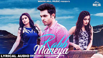 Rabb Maneya (Lyrical Audio) Danish J Singh ft. Raashi Sood, Kanika Mann | Latest Punjabi Songs 2018