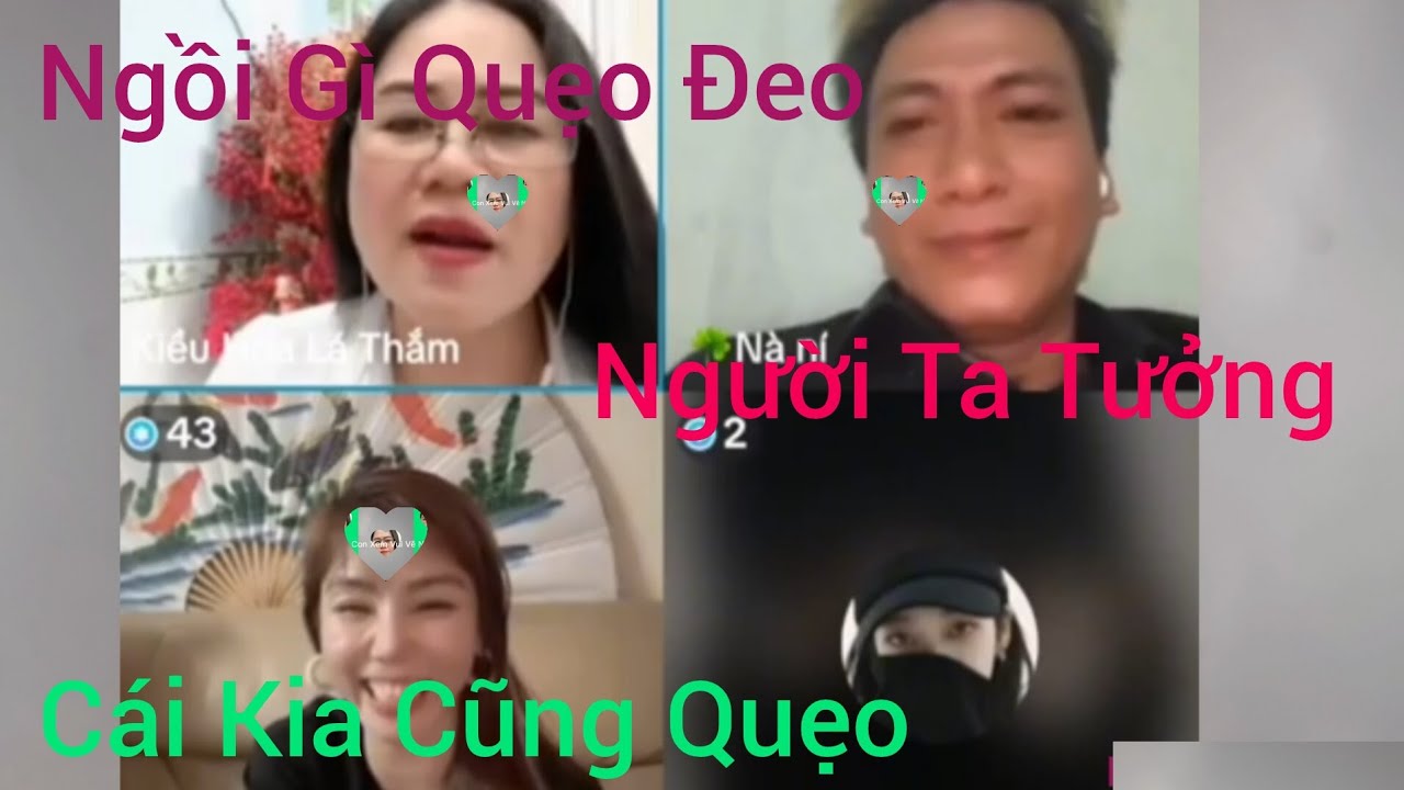Kiều Hoa Lá Thắm. Anh Trai Kiếm Vợ. Ngồi Gì Quẹo Đeo. Người Ta Tưởng Cái Kia Cũng Quẹo. Hehe 3551122