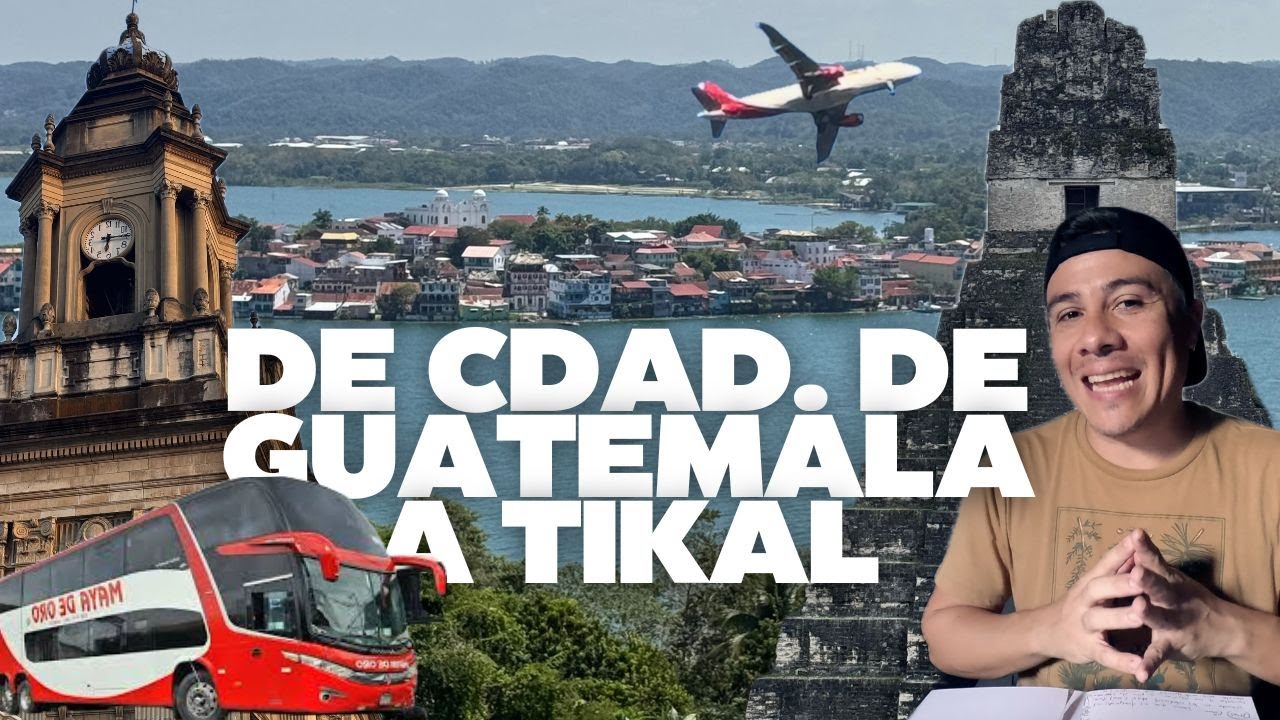 Cómo llegar a TIKAL desde Ciudad de GUATEMALA en autobús o en Avión | transporte a PETÉN