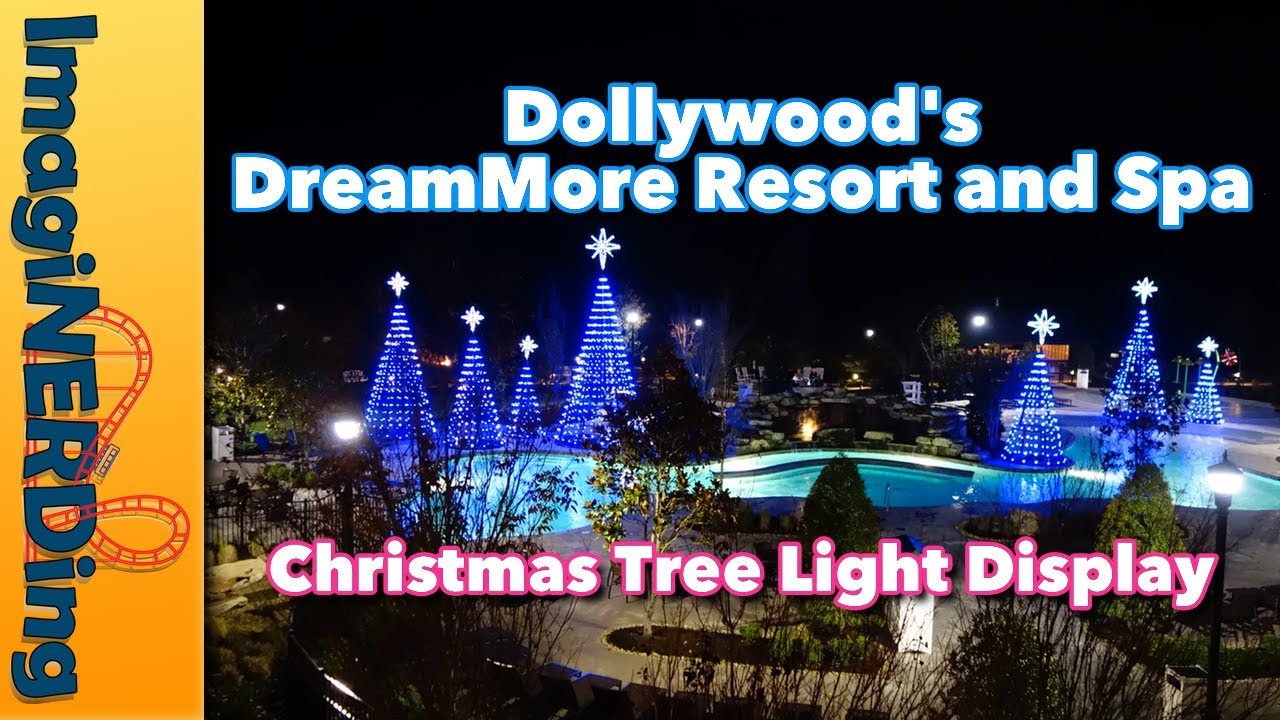 Dollywood's DreamMore Resort Christmas Tree Light Display 2017 YouTube