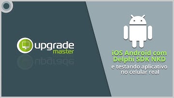 iOS Android com Delphi SDK NKD e testando aplicativo no celular real