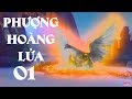 Phượng Hoàng Lửa - Tập 1 | Phim Bộ Kiếm Hiệp Trung Quốc Hay Nhất