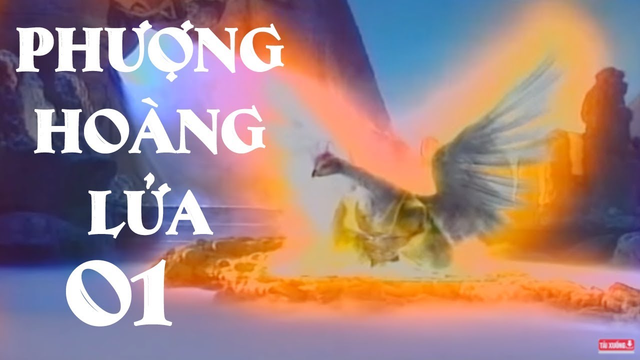 Phượng Hoàng Lửa - Tập 1 | Phim Kiếm Hiệp Trung Quốc Hay Nhất