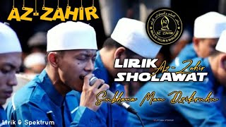 Sholawat Subhana Man Dzikruhu + Ahlul Wafa Hum Terbaru | AZ ZAHIR [ lirik sholawat arab + latin ]