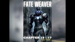 Fate Weaver Full Audiobook Chapters 15-17