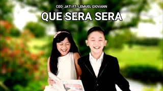 QUE SERA SERA ~ Doris Day || Ceo Jati Ft. Lemuel Giovann