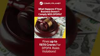 India’s Digital Personal Data Protection Act (DPDPA) Rules | ComplyPlanet