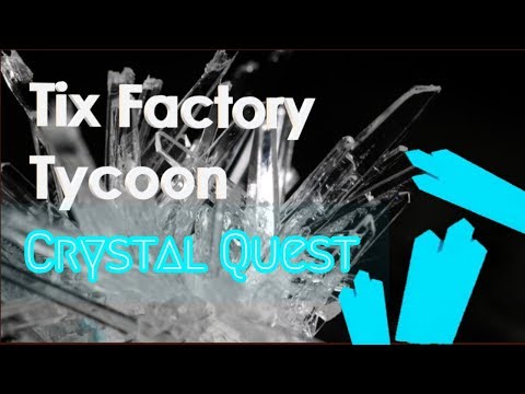 Tix Factory Tycoon Blue Crystal Quest - roblox tix factory tycoon bunker code give away read disc