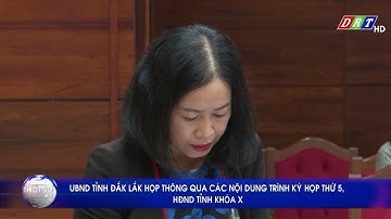 UBND tỉnh Đắk Lắk họp thông qua các nội dung trình kỳ họp thứ 5, HĐND tỉnh khóa X