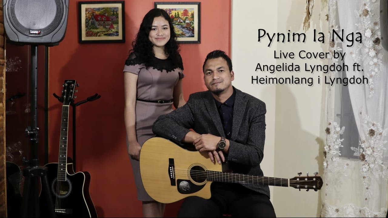 Pynim Ia Nga   Pdianghun Warjri  Live Cover by Angelida Lyngdoh ft Heimonlang i Lyngdoh 