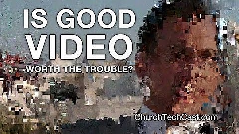 Is good video worth the trouble | Tech, No Babel
