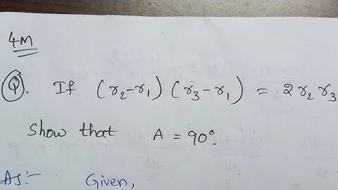 If (r2-r1)(r3-r1)=2 r2.r3 Show that A=90° ||properties of Triangles||