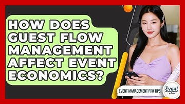 How Does Guest Flow Management Affect Event Economics? - Event Management Pro Tips
