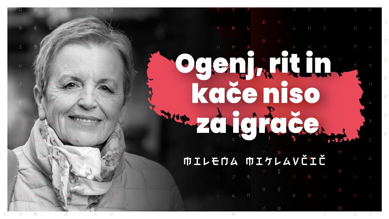 Ogenj, rit in kače niso za igrače (Milena Miklavčič) — AIDEA Podkast 145