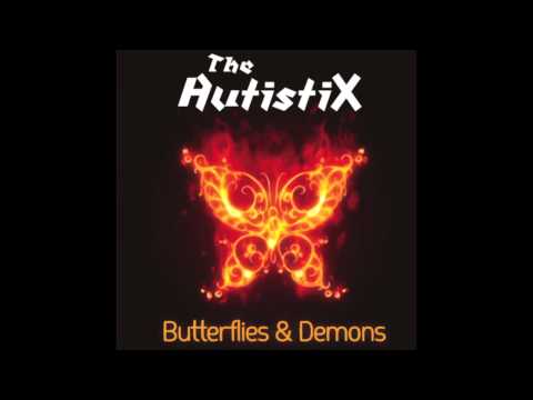 The AutistiX - 'I Can't Take It Anymore'