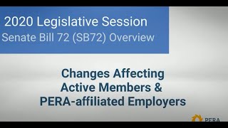 Senate Bill 72-Changes Affecting Active Members & PERA-affiliated Employers