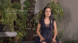 Talking To The Moon - Bruno Mars (Cover Ángeles Contreras)