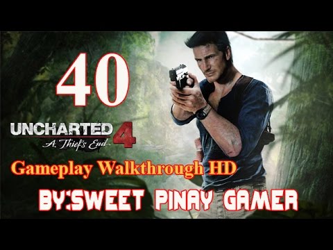 Uncharted4  : A thief ´s end   HD  walkthrough Part40