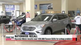 Hyundai Motor recalls more than 120,000 Tucson SUVs
