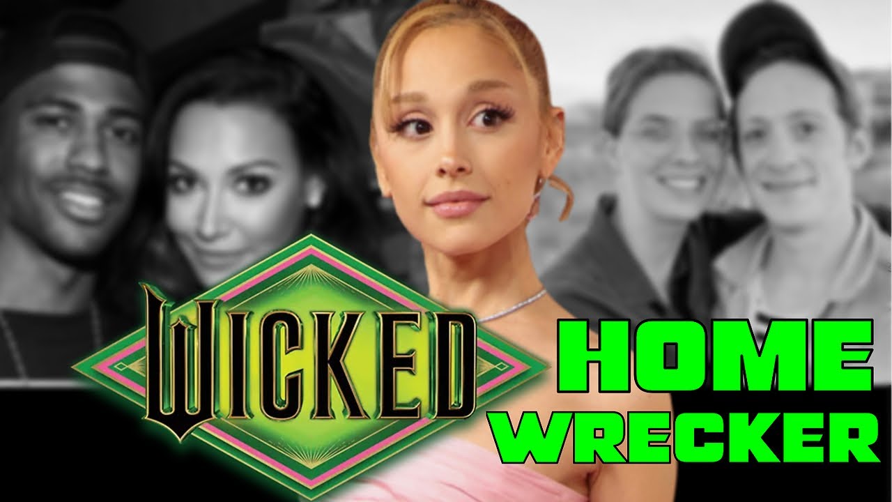 Ariana Grande | Wicked Homewrecker