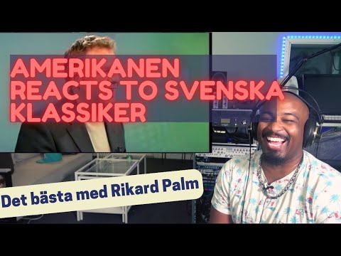 Amerikanen Reacts to Viral Svenska Klassiker: Det bästa med Rikard Palm
