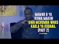 Dr. Chris Mauki: Mambo 8 ya kuwa makini kwa mchumba wako kabla ya kuoana.(Part 2)