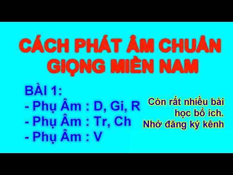 Video NÓI CHUẨN GIỌNG MIỀN NAM ( BÀI 1) - youtube