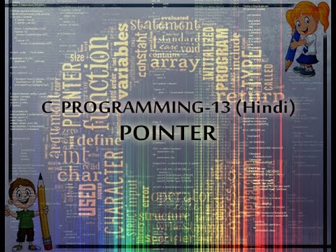 C PROGRAMMING - 13 POINTER (IN HINDI)