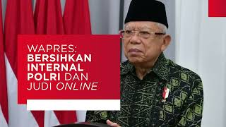 Ma'ruf Amin: Bersihkan Internal Polri dan Judi Online