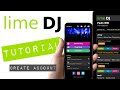 Lime dj 1 create an account and setup user profile