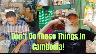 Here Are Some Things To Avoid In Cambodia!