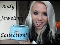 UPDATED: Body Jewelry Collection 2013!