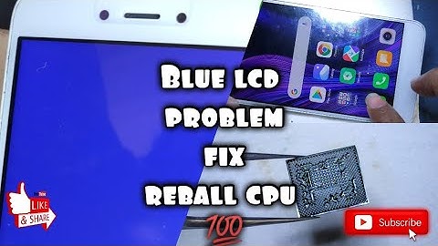 mi 5a blue display fix cpu reball 100%