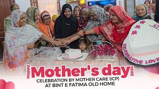 Happy Mother's Day l Celebration By Mother Care (ICP) at Bint-e-Fatima Mother's