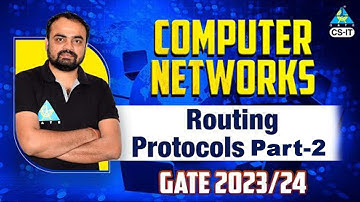 #34 Computer Networks | Routing Protocols Part-2 | GATE 2023/24 | By Ajay Sir