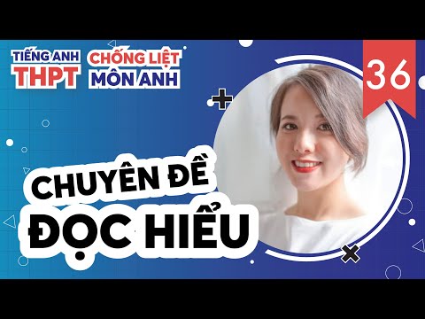 Ăn Trọn Điểm Bài ĐỌC HIỂU: Kinh Nghiệm và Kỹ Năng / Chống Liệt Tiếng Anh Ep. 36