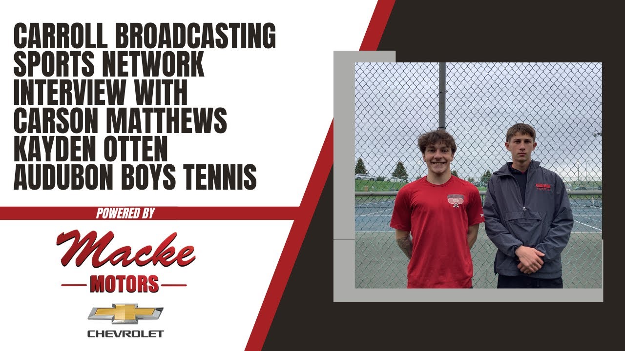Carroll Broadcasting Sports Network interview with Carson Matthews and Kayden Otten Audubon Tennis