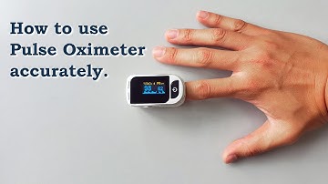 How to use Pulse Oximeter to get most accurate readings?