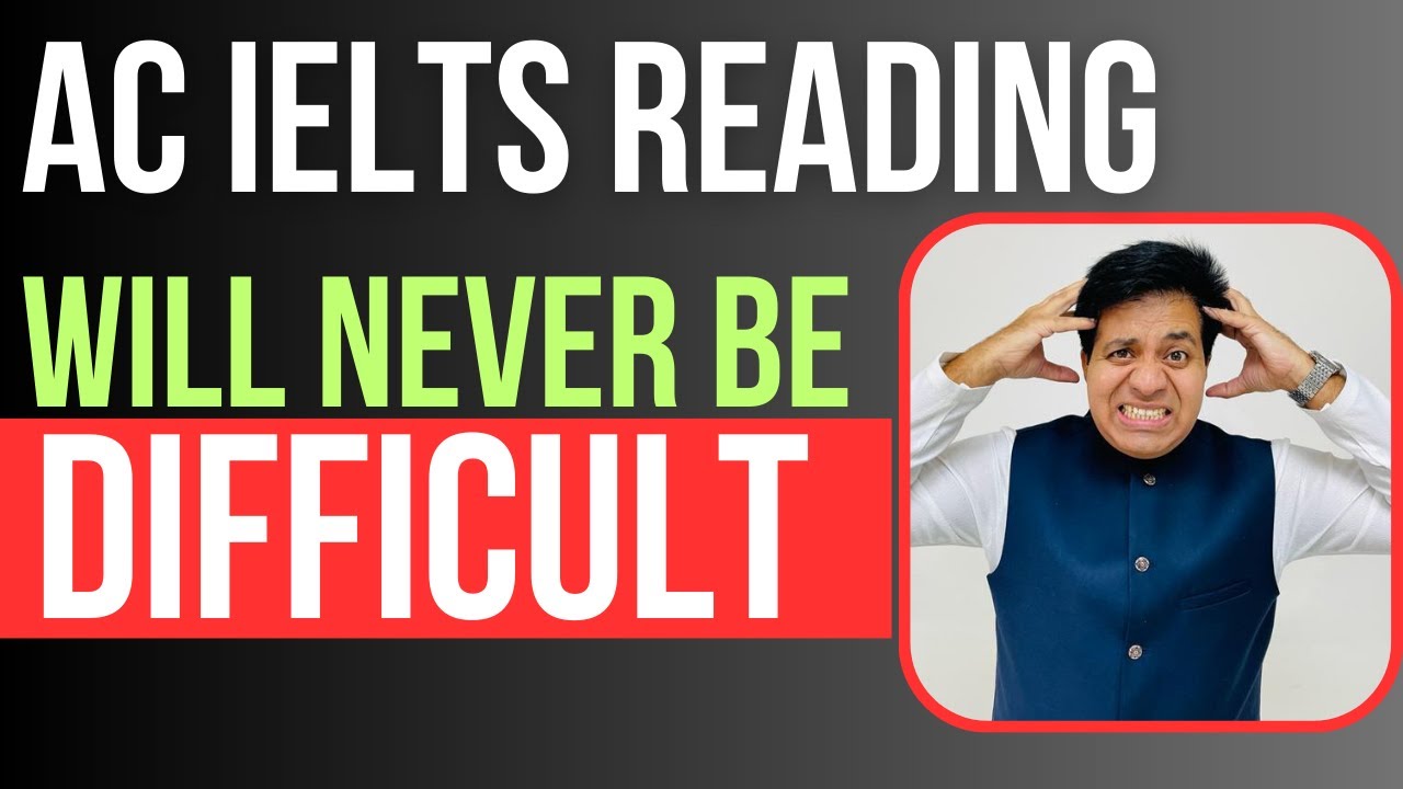 AC IELTS READING Will Never Be DIFFICULT By Asad Yaqub