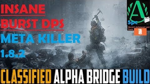 THE DIVISION | Alpha Bridge PVP BUILD NEW META?? 1.8.3